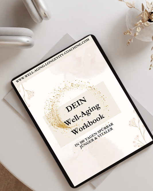 Dein Well-Aging Workbook-100 Tage für Longevity